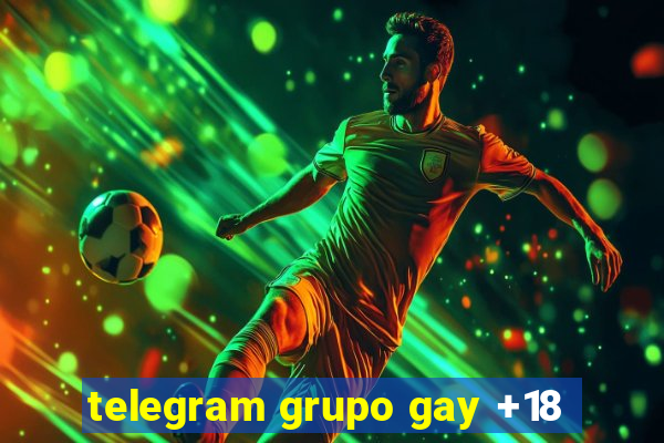 telegram grupo gay +18